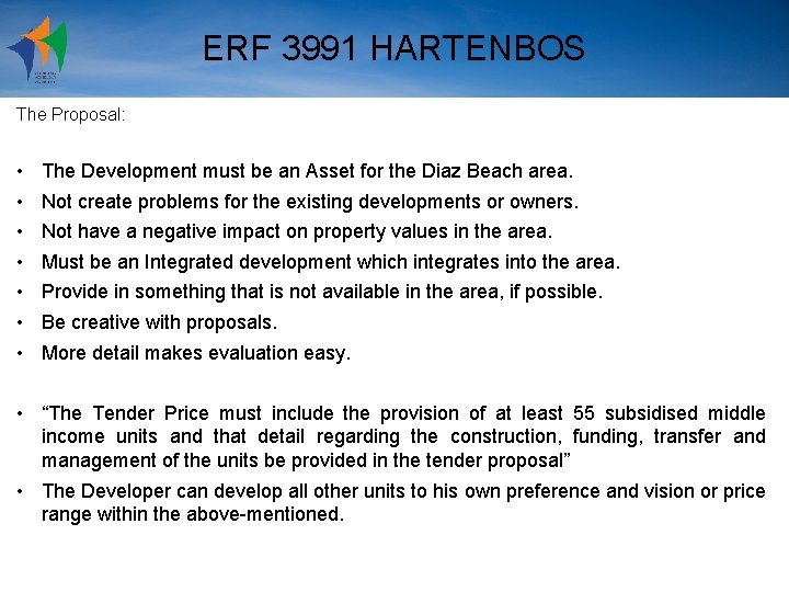 ERF 3991 HARTENBOS The Proposal: • • The Development must be an Asset for