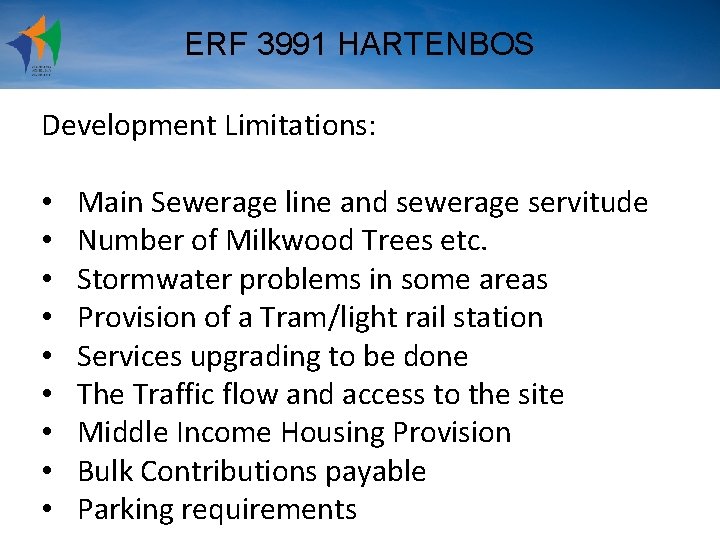 ERF 3991 HARTENBOS Development Limitations: • • • Main Sewerage line and sewerage servitude