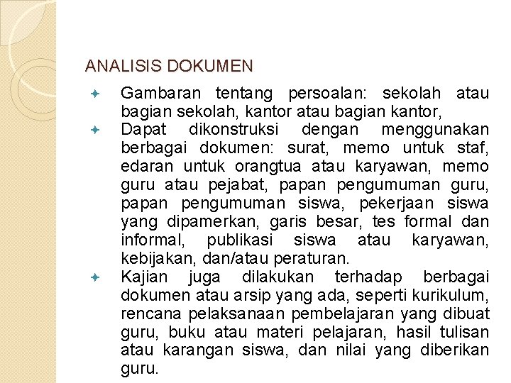 ANALISIS DOKUMEN ª ª ª Gambaran tentang persoalan: sekolah atau bagian sekolah, kantor atau