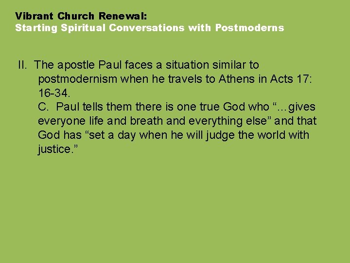 Vibrant Church Renewal: Starting Spiritual Conversations with Postmoderns II. The apostle Paul faces a