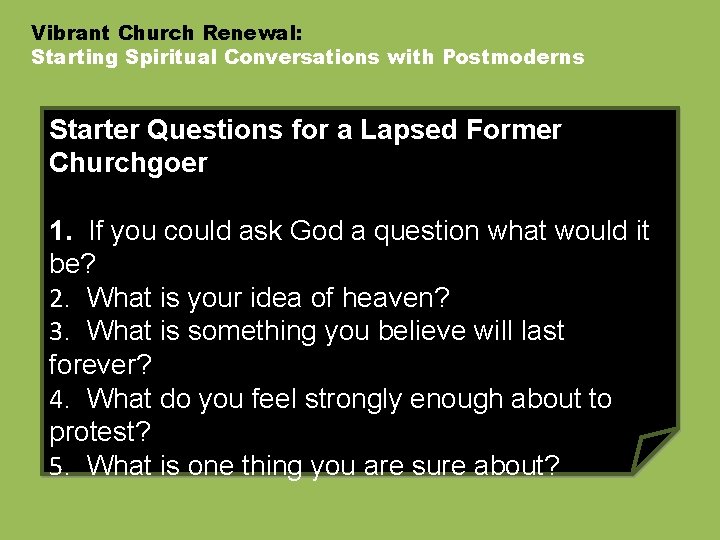 Vibrant Church Renewal: Starting Spiritual Conversations with Postmoderns Starter Questions for a Lapsed Former