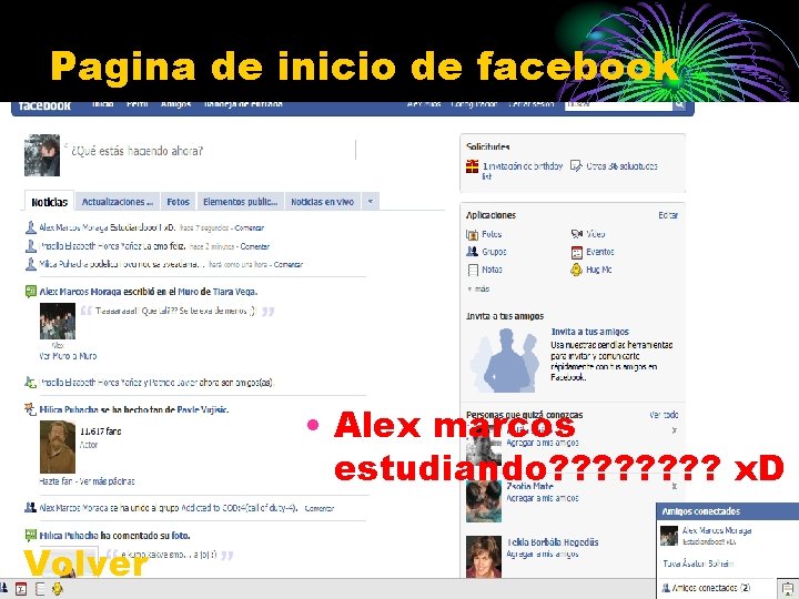 Pagina de inicio de facebook • Alex marcos estudiando? ? ? ? x. D