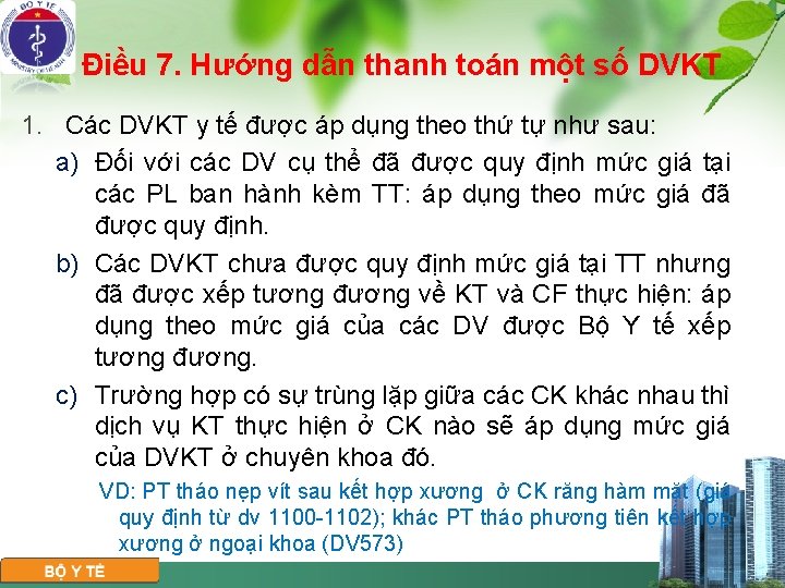 Điều 7. Hướng dẫn thanh toán một số DVKT 1. Các DVKT y tế