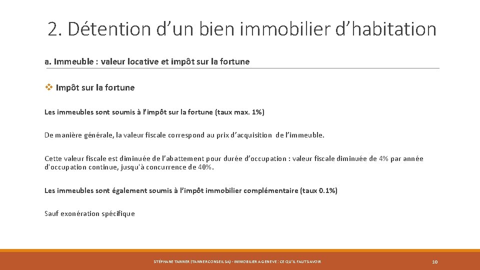 2. Détention d’un bien immobilier d’habitation a. Immeuble : valeur locative et impôt sur