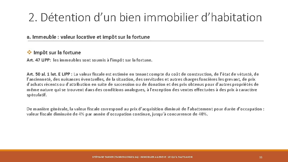 2. Détention d’un bien immobilier d’habitation a. Immeuble : valeur locative et impôt sur