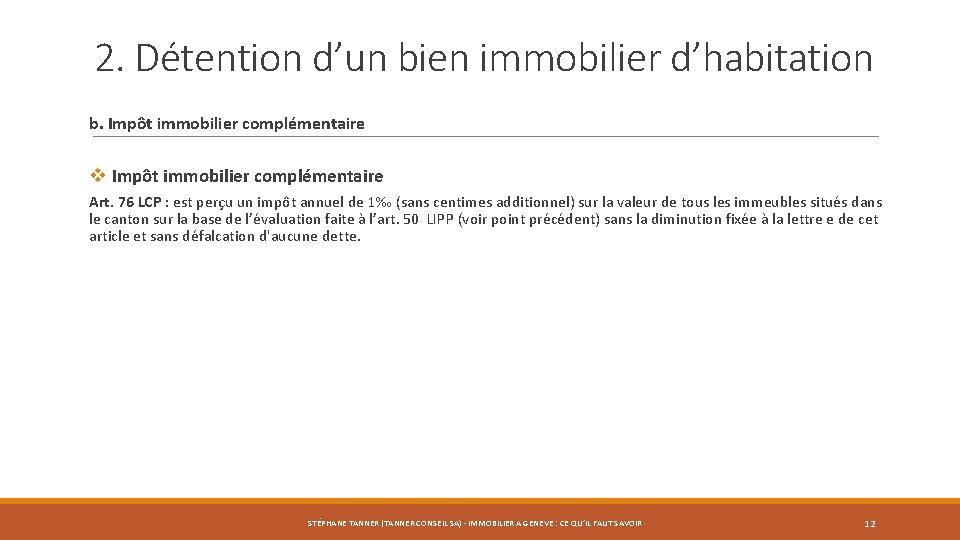 2. Détention d’un bien immobilier d’habitation b. Impôt immobilier complémentaire v Impôt immobilier complémentaire