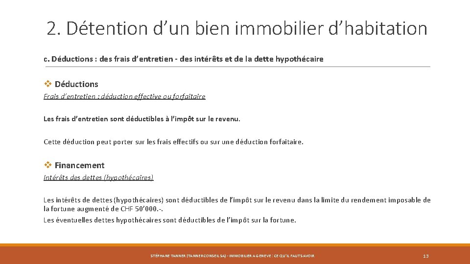 2. Détention d’un bien immobilier d’habitation c. Déductions : des frais d’entretien - des