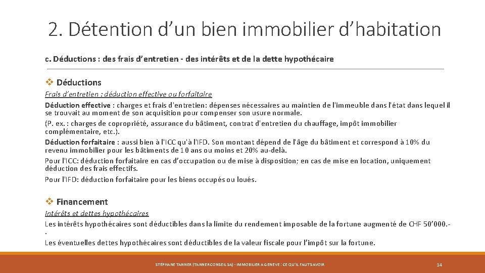 2. Détention d’un bien immobilier d’habitation c. Déductions : des frais d’entretien - des