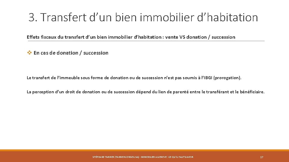 3. Transfert d’un bien immobilier d’habitation Effets fiscaux du transfert d’un bien immobilier d’habitation