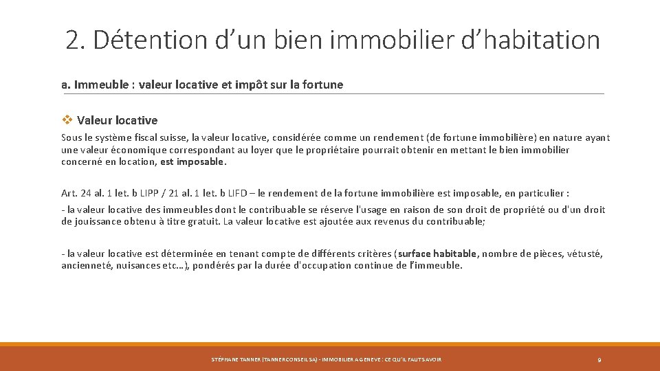 2. Détention d’un bien immobilier d’habitation a. Immeuble : valeur locative et impôt sur