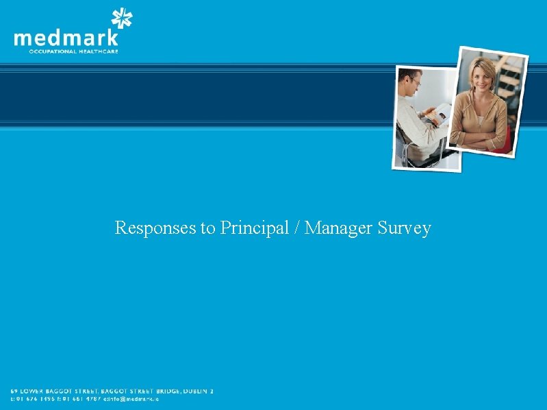 Responses to Principal / Manager Survey 