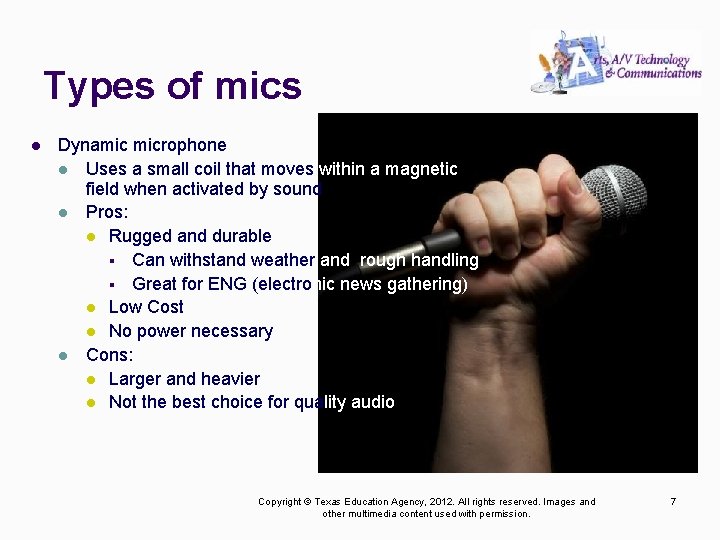 Types of mics l Dynamic microphone l Uses a small coil that moves within
