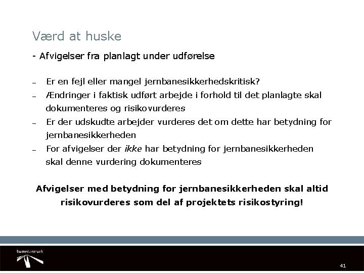 Værd at huske - Afvigelser fra planlagt under udførelse – Er en fejl eller