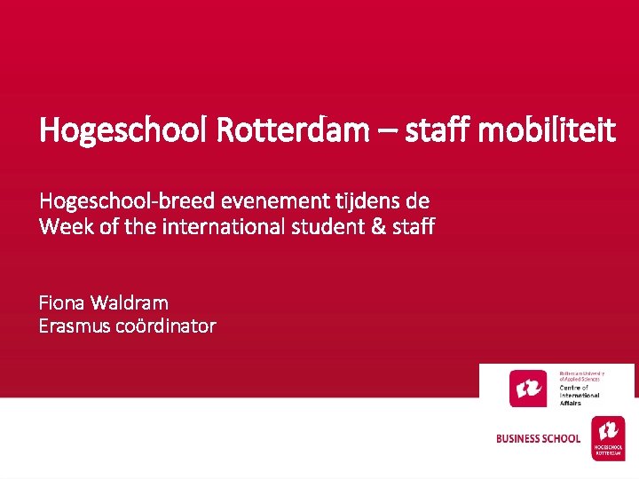 Hogeschool Rotterdam – staff mobiliteit Hogeschool-breed evenement tijdens de Week of the international student