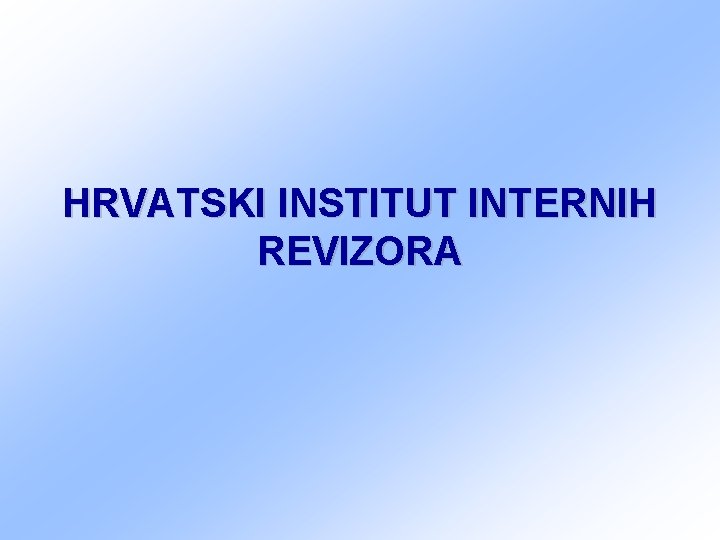 HRVATSKI INSTITUT INTERNIH REVIZORA 