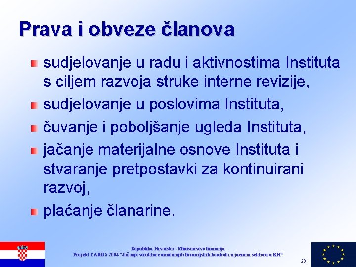 Prava i obveze članova sudjelovanje u radu i aktivnostima Instituta s ciljem razvoja struke