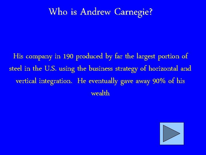 Who is Andrew Carnegie? His company in 190 produced by far the largest portion