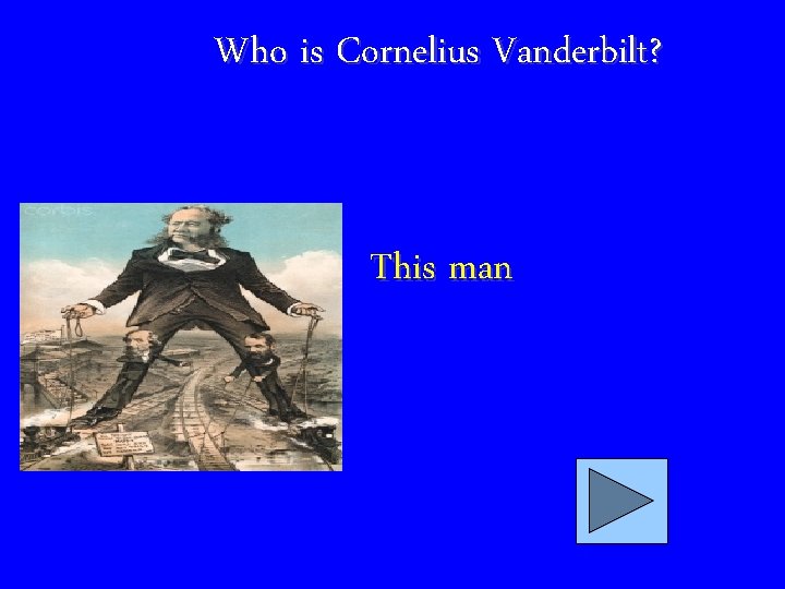 Who is Cornelius Vanderbilt? This man 
