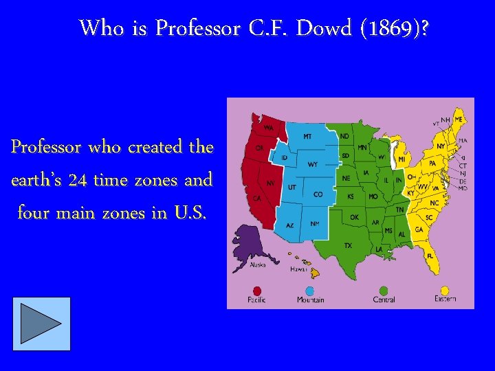 Who is Professor C. F. Dowd (1869)? Professor who created the earth’s 24 time