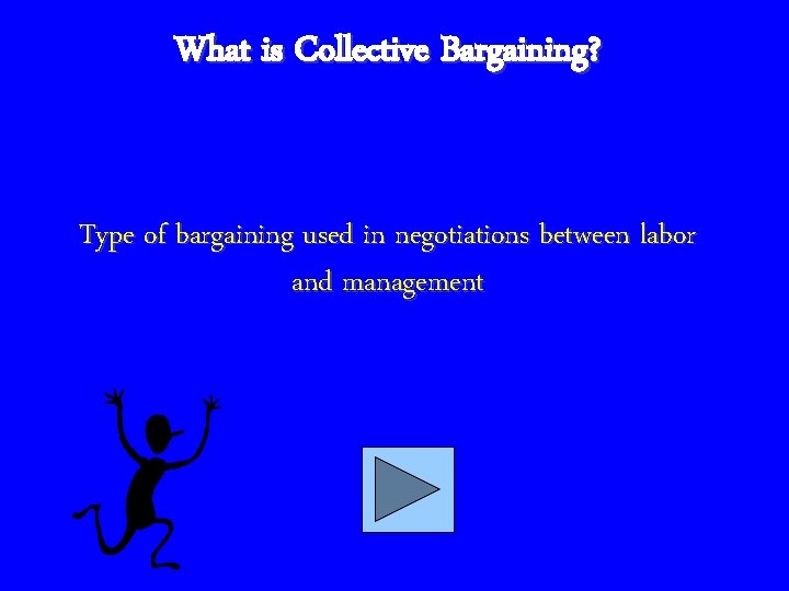 What is Collective Bargaining? Type of bargaining used in negotiations between labor and management