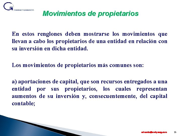 Movimientos de propietarios En estos renglones deben mostrarse los movimientos que llevan a cabo