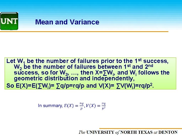 Mean and Variance Let W 1 be the number of failures prior to the