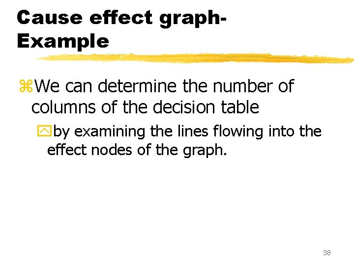 Cause effect graph. Example z. We can determine the number of columns of the