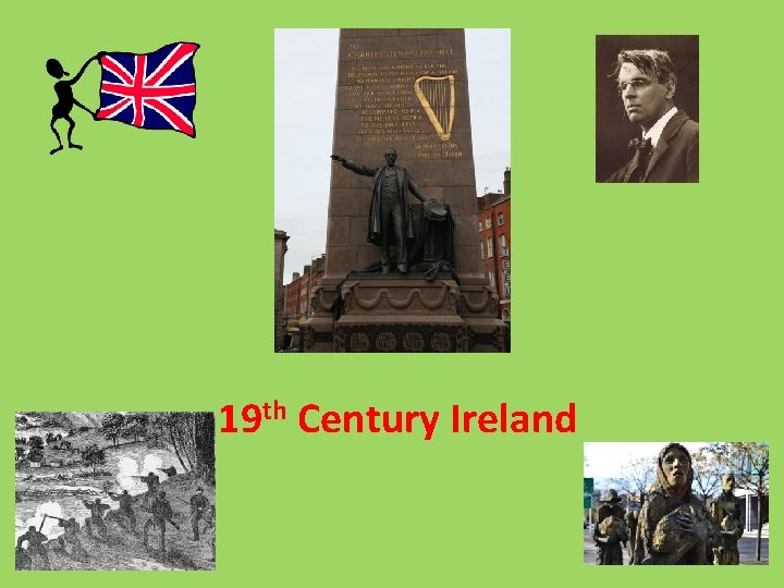 19 th Century Ireland 