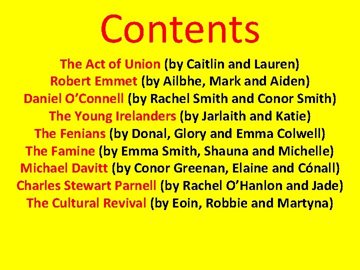 Contents The Act of Union (by Caitlin and Lauren) Robert Emmet (by Ailbhe, Mark