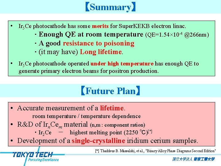 【Summary】 • Ir 5 Ce photocathode has some merits for Super. KEKB electron linac.