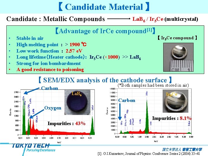 【 Candidate Material 】 Candidate : Metallic Compounds La. B 6 / Ir 5