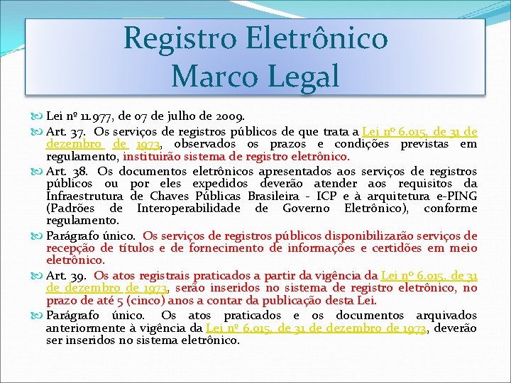 Registro Eletrônico Marco Legal Lei nº 11. 977, de 07 de julho de 2009.