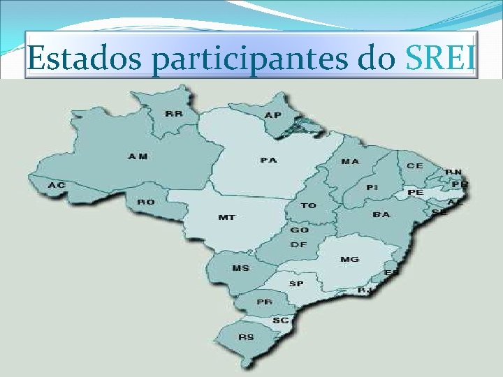 Estados participantes do SREI 