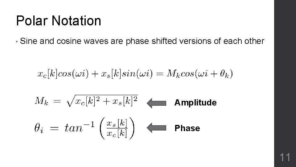 Polar Notation • Sine and cosine waves are phase shifted versions of each other
