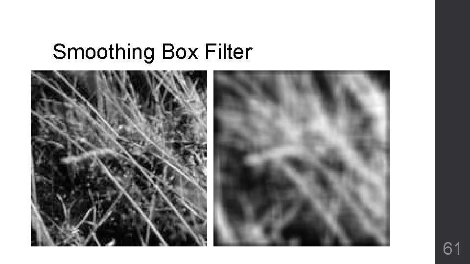 Smoothing Box Filter 61 