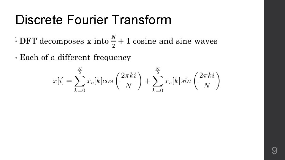 Discrete Fourier Transform • 9 