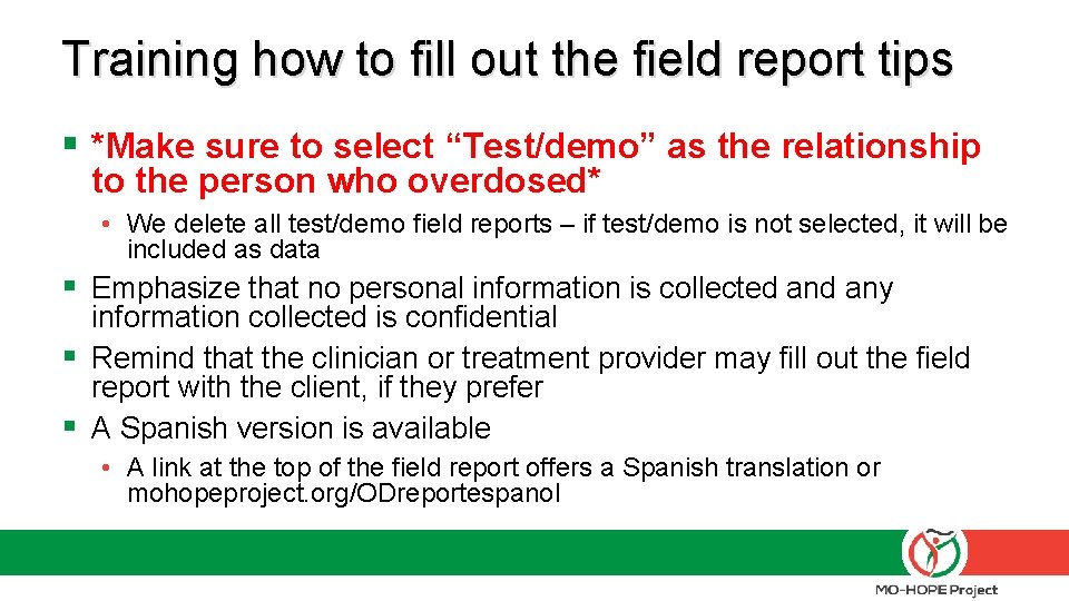 Training how to fill out the field report tips § *Make sure to select