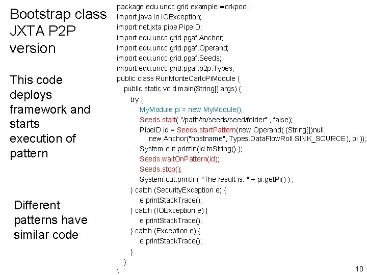Bootstrap class JXTA P 2 P version This code deploys framework and starts execution