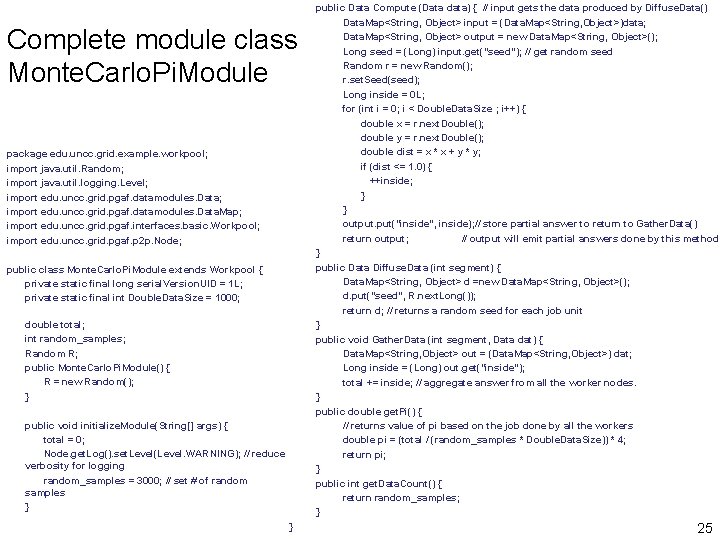 Complete module class Monte. Carlo. Pi. Module package edu. uncc. grid. example. workpool; import