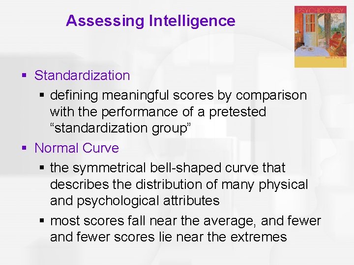 Assessing Intelligence § Standardization § defining meaningful scores by comparison with the performance of