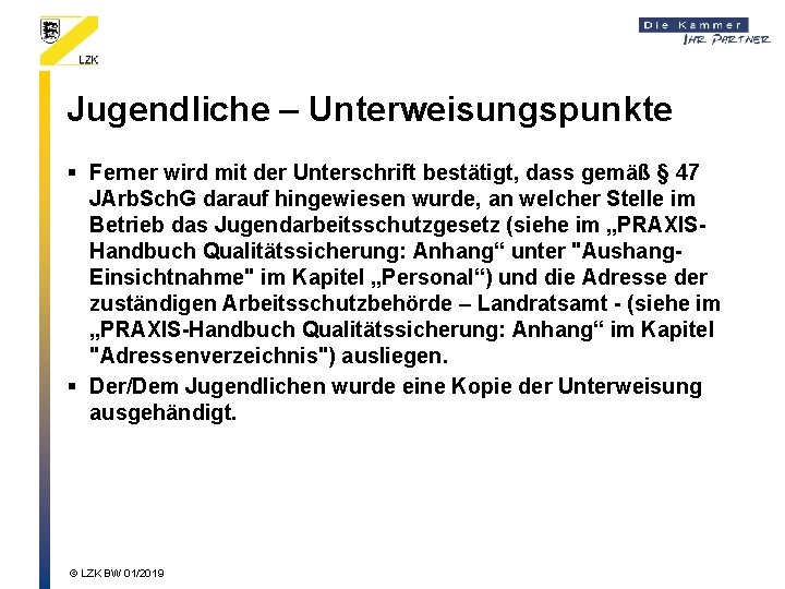 Jugendliche – Unterweisungspunkte § Ferner wird mit der Unterschrift bestätigt, dass gemäß § 47