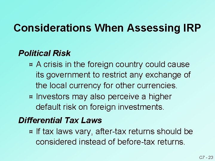 Considerations When Assessing IRP Political Risk ¤ A crisis in the foreign country could