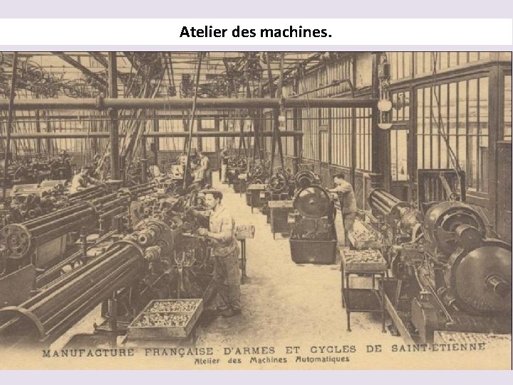 Atelier des machines. 
