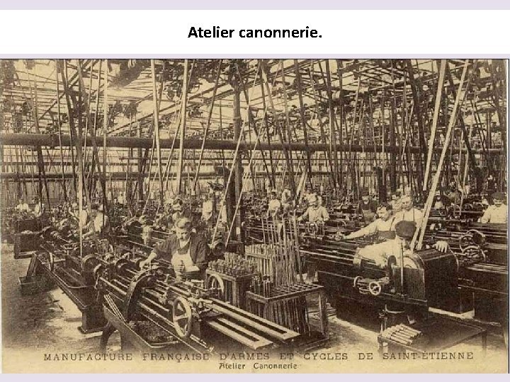 Atelier canonnerie. 