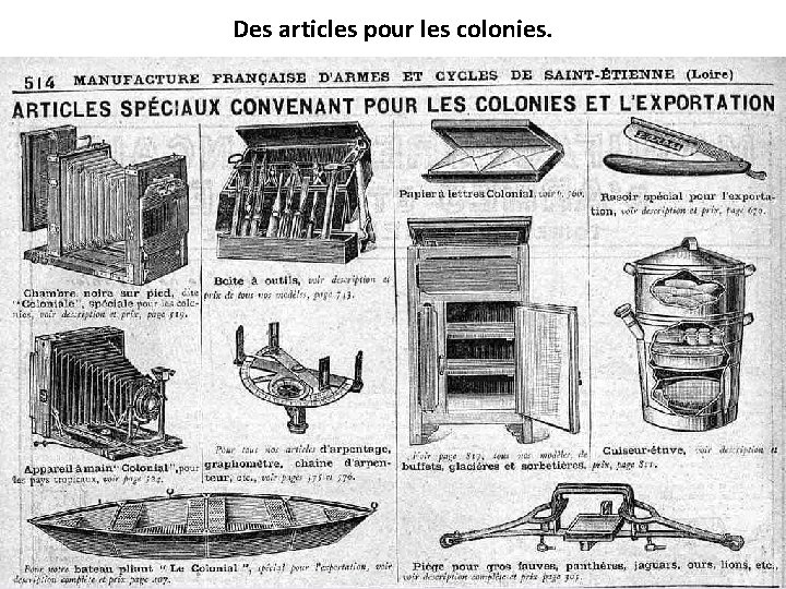 Des articles pour les colonies. 