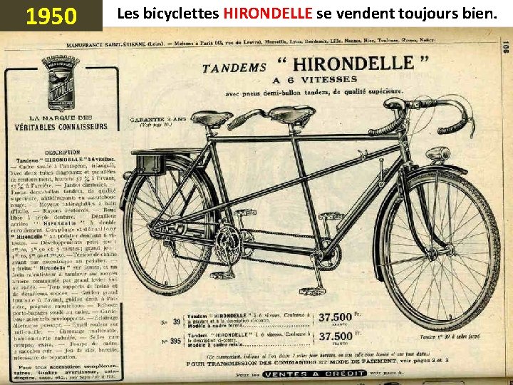 1950 Les bicyclettes HIRONDELLE se vendent toujours bien. 