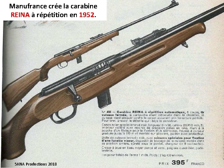 Manufrance crée la carabine REINA à répétition en 1952 5 KNA Productions 2018 