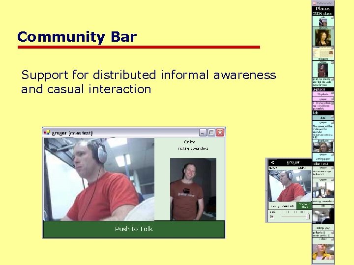 Community Bar Support for distributed informal awareness and casual interaction 