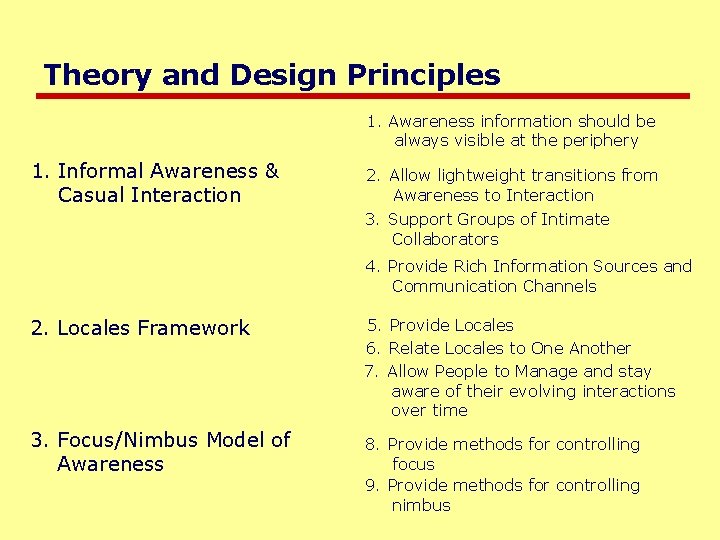 Theory and Design Principles 1. Awareness information should be always visible at the periphery