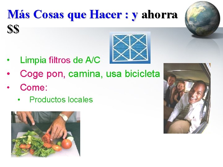 Más Cosas que Hacer : y ahorra $$ • Limpia filtros de A/C •